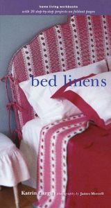 book cover of Bed Linens (Home Living Workbooks) by Katrin Cargill