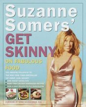 book cover of Suzanne Somers' Get Skinny on Fabulous Food by Unknown Author