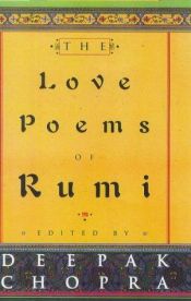 book cover of The love poems of Rumi by Ντίπακ Τσόπρα