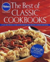 book cover of Pillsbury: The Best of Classic Cookbooks by Pillsbury Company