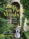 Eden on their minds : American gardeners with bold visions