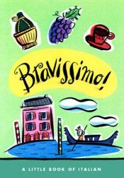 book cover of Bravissimo! A Little Book of Italian (LL(R) Petite Books) by Living Language