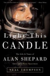 book cover of Light This Candle: The Life and Times of Alan Shepard by Neal Thompson