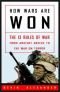 How Wars Are Won: The 13 Rules of War--from Ancient Greece to the War on Terror