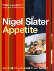 book cover of Appetite : so what do you want to eat today by Nigel Slater