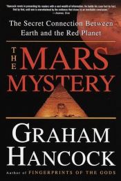 book cover of The Mars mystery by Graham Hancock|John Grigsby|Robert Bauval