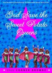 book cover of God save the Sweet Potato Queens by Jill Conner Browne