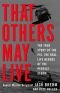That Others May Live: The True Story of the PJs, the Real Life Heroes of the Perfect Storm