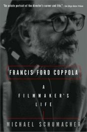 book cover of Francis Ford Coppola: A Filmmaker's Life by Michael Schumacher