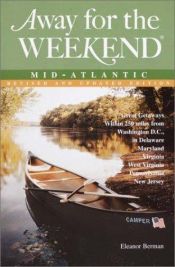 book cover of Away For The Weekend: Mid-atlantic: 1st Revised Edition (Away for the Weekend) by Eleanor Berman