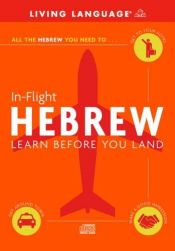 book cover of In-Flight Hebrew: Learn Before You Land (LL (R) In-Flight) by Living Language