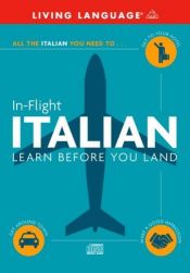 book cover of In-Flight Italian: Learn Before You Land (LL (R) In-Flight) by Living Language