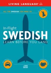 book cover of In-Flight Swedish: Learn Before You Land by Living Language