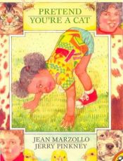 book cover of Pretend Youre a Cat by Jean Marzollo