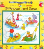 book cover of BUSYTOWN BOAT RACE: BUSY WORLD RICHARD SCARRY #6 (The Busy World of Richard Scarry) by Ричард Скарри