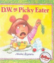 book cover of D. W. the Picky Eater by Marc Brown