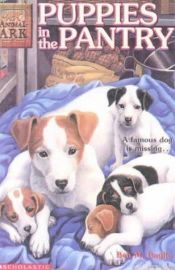 book cover of Animal Ark #3: PUPPIES IN THE PANTRY by Ben M. Baglio