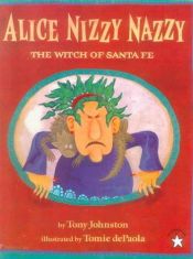 book cover of Alice Nizzy Nazzy: 2 by Tony Johnston