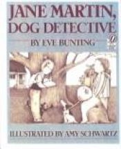 book cover of Jane Martin Dog Detective by Eve Bunting
