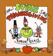 book cover of How Spider Saved Thanksgiving by Robert Kraus