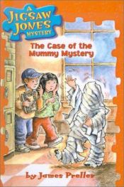 book cover of Jigsaw Jones Mystery #06: The Case of the Mummy Mystery by James Preller