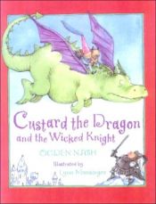 book cover of Custard the Dragon and the Wicked Knight by Ogden Nash