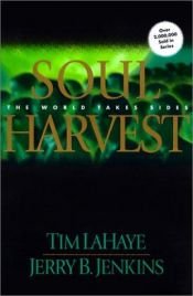 book cover of Soul Harvest - The World Takes Sides, Book Four, The Continuing Drama Of Those Left Behind by Jerry B. Jenkins