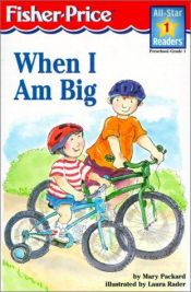 book cover of When I Am Big Level 1 by Mary Packard