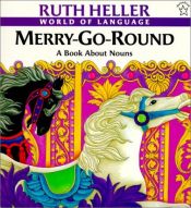 book cover of Merry-Go-Round (World of Language) by Ruth Heller