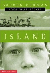 book cover of Island: Escape by Gordon Korman