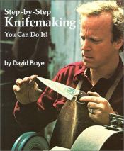 book cover of Step-by-step Knife Making by David Boye