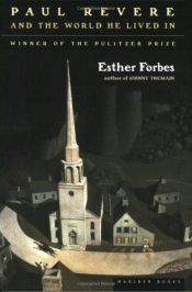 book cover of Paul Revere and the World He Lived in by Esther Forbes