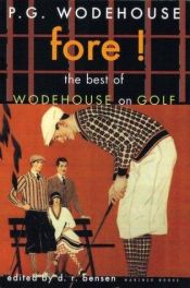 book cover of Fore! : The Best of Wodehouse on Golf (P.G. Wodehouse Collection) by 佩勒姆·格伦维尔·伍德豪斯