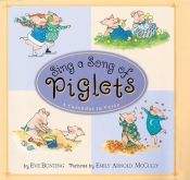 book cover of Sing a Song of Piglets: A Calendar in Verse by Eve Bunting