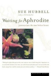 book cover of Waiting for Aphrodite by Sue Hubbell