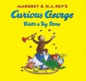 book cover of Margret and H.A. Rey's Curious George Goes to a Toy Store by Margret Rey