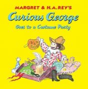 book cover of Curious George Goes to a Costume Party (Curious George) : Book and CD by Margret Rey