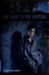book cover of The Night is for Hunting by John Marsden