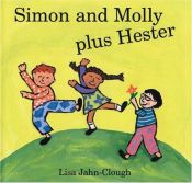 book cover of Simon and Molly plus Hester by Lisa Jahn-Clough