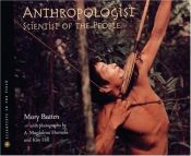 book cover of Anthropologist : scientist of the people by Mary Batten