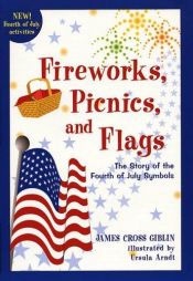 book cover of Fireworks, picnics, and flags by James Cross Giblin