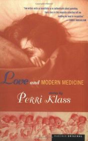 book cover of Love and Modern Medicine by Perri Klass