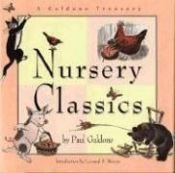 book cover of Nursery Classics: A Galdone Treasury by Paul Galdone