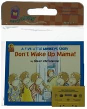 book cover of Don't wake up Mama!: Another five little monkeys story by Eileen Christelow