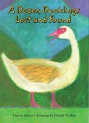 book cover of A Dozen Ducklings Lost and Found: A Counting Story by Harriet Ziefert