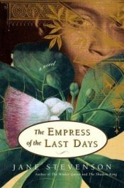 book cover of The empress of the last days by Jane Stevenson