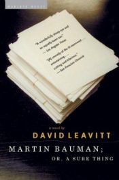 book cover of Martin Bauman, or, A sure thing by David Leavitt