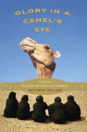 book cover of Glory in a Camel's Eye by Jeffrey Tayler