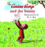 book cover of Curious George and the Bunny (Curious George Board Books) by Margret Rey