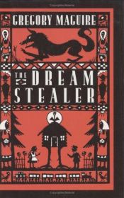book cover of The dream stealer by Gregory Maguire